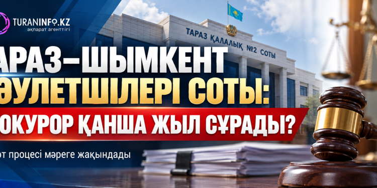 Шымкент-Тараз сәулетшілері соты: прокурор қанша жыл сұрады?